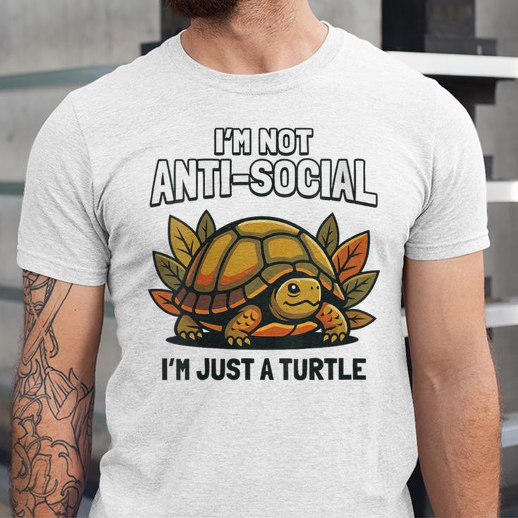 Not Anti Social Im Just A Turtle Sarcastic Introvert Humor Unisex Jersey T-Shirt