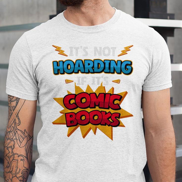 It Is Not Hoarding If It's Comic Books Collector Tee Premium Tri-Blend Unisex Jersey T-Shirt It Is Not Hoarding If It's Comic Books Collector Tee Premium Tri-Blend Unisex Jersey T-Shirt