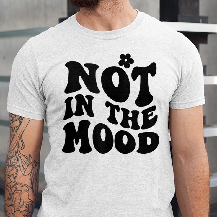 Not In The Mood Anti Social Introvert Sarcastic Retro Unisex Jersey T-Shirt Not In The Mood Anti Social Introvert Sarcastic Retro Unisex Jersey T-Shirt