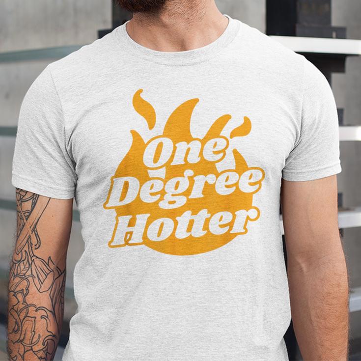 One Degree Hotter Graduation Ceremony Celebration Unisex Jersey T-Shirt