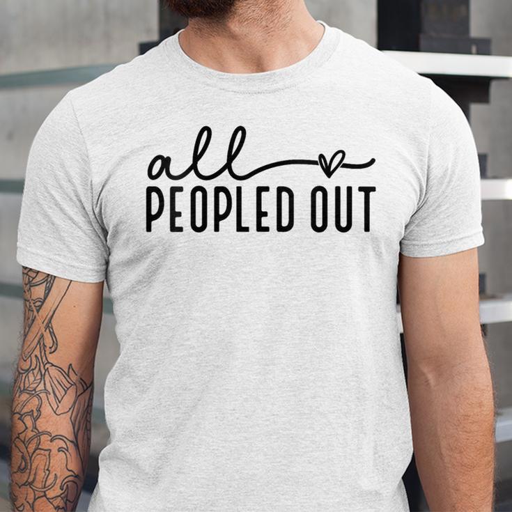 All Peopled Out Introvert Unisex Jersey T-Shirt All Peopled Out Introvert Unisex Jersey T-Shirt