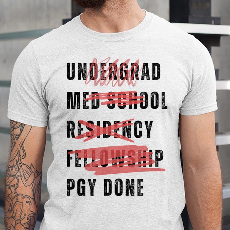 PGY Done Medical Training Residency Fellowship Graduation Unisex Jersey T-Shirt