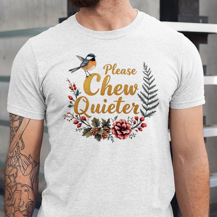Please Chew Quieter Sarcastic Introvert Humor Unisex Jersey T-Shirt Please Chew Quieter Sarcastic Introvert Humor Unisex Jersey T-Shirt