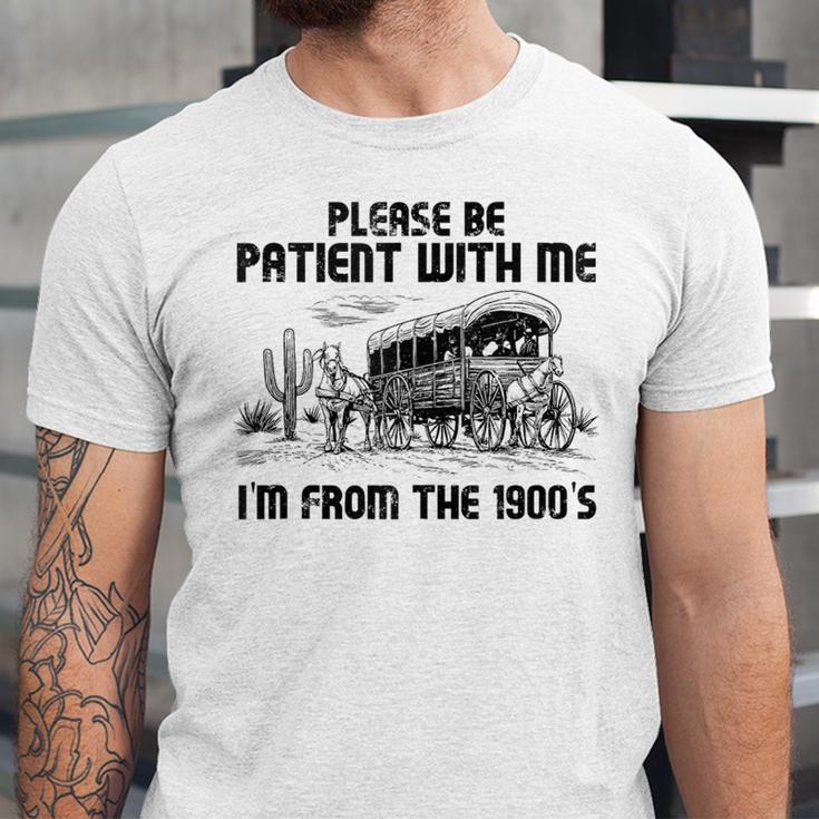 Please Patience I'm From The 1900s Vintage Western Unisex Jersey T-Shirt Please Patience I'm From The 1900s Vintage Western Unisex Jersey T-Shirt