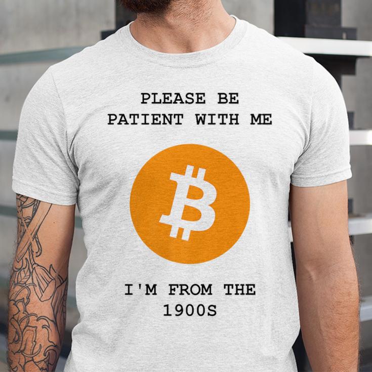 Please Be Patient With Me I'm From The 1900s Bitcoin Premium Unisex Jersey T-Shirt Please Be Patient With Me I'm From The 1900s Bitcoin Premium Unisex Jersey T-Shirt