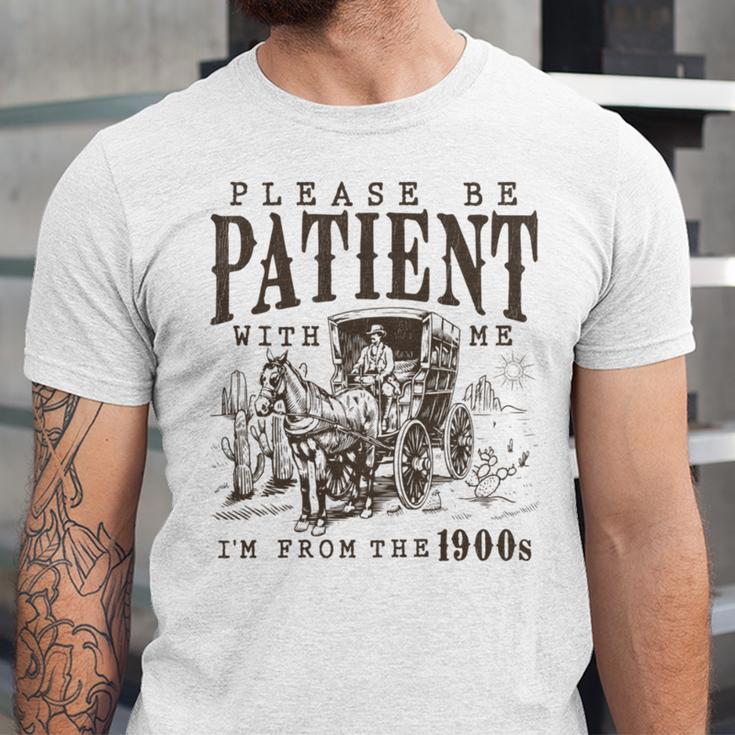 Please Be Patient I'm From The 1900s Boomer Meme Print Unisex Jersey T-Shirt Please Be Patient I'm From The 1900s Boomer Meme Print Unisex Jersey T-Shirt