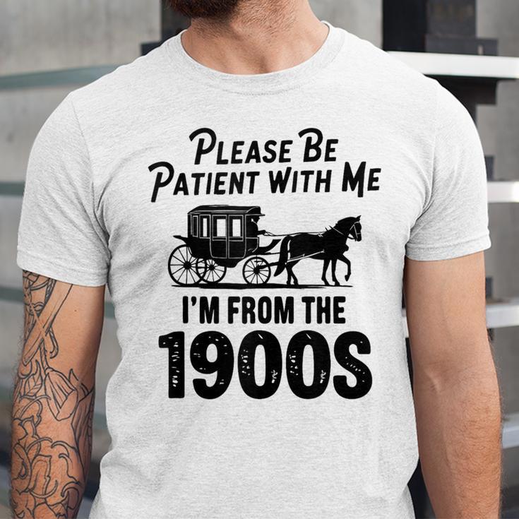 Please Be Patient With Me I'm From The 1900s Dad Joke Saying Unisex Jersey T-Shirt Please Be Patient With Me I'm From The 1900s Dad Joke Saying Unisex Jersey T-Shirt