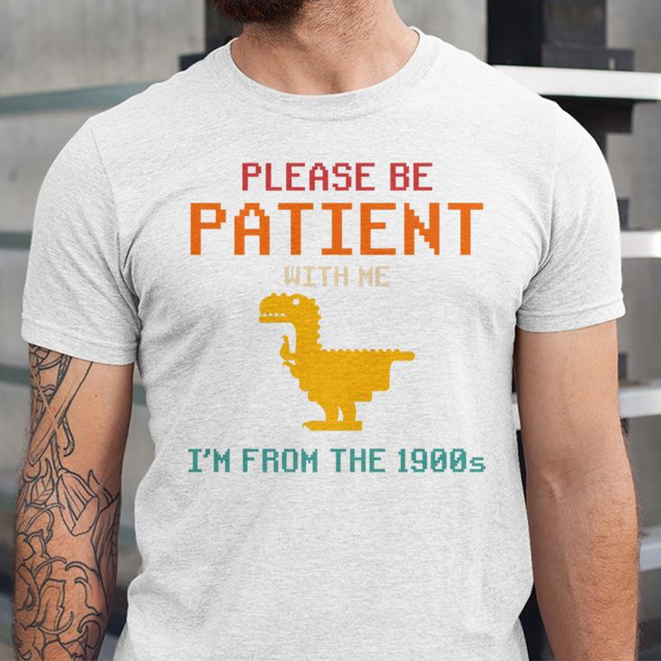 Please Be Patient With Me I'm From The 1900s Dinosaur Premium Unisex Jersey T-Shirt