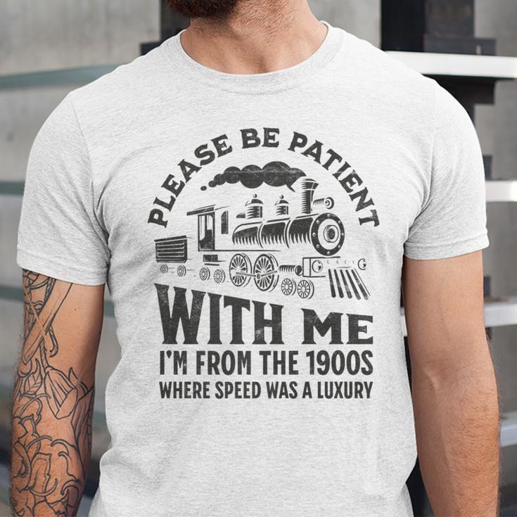 Please Be Patient With Me I'm From The 1900s Funny Train Premium Unisex Jersey T-Shirt