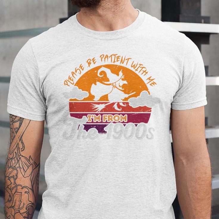 Please Be Patient With Me I'm From The 1900s Halloween Premium Unisex Jersey T-Shirt Please Be Patient With Me I'm From The 1900s Halloween Premium Unisex Jersey T-Shirt