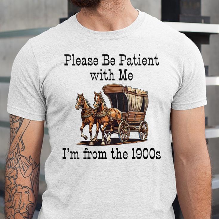Please Be Patient With Me I'm From The 1900s Horse Wagon 90s Unisex Jersey T-Shirt