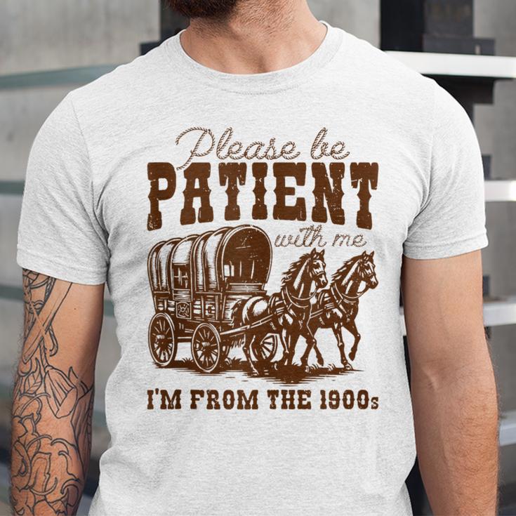 Please Be Patient With Me I'm From The 1900s 1900s Meme Unisex Jersey T-Shirt Please Be Patient With Me I'm From The 1900s 1900s Meme Unisex Jersey T-Shirt
