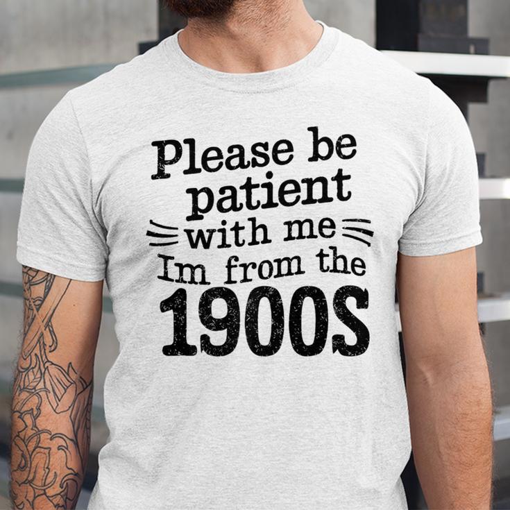 Please Be Patient With Me I'm From The 1900s Quote Premium Unisex Jersey T-Shirt