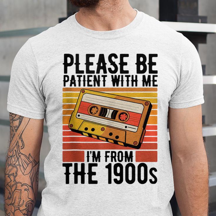 Please Be Patient With Me I'm From The 1900s Retro Birthday Unisex Jersey T-Shirt