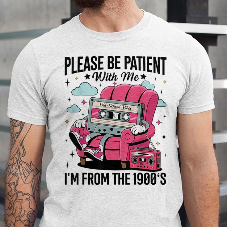 Please Be Patient I'm From The 1900s Retro Cassette Unisex Jersey T-Shirt Please Be Patient I'm From The 1900s Retro Cassette Unisex Jersey T-Shirt