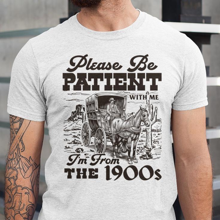 Please Be Patient I'm From The 1900s Retro Vintage Theme Unisex Jersey T-Shirt