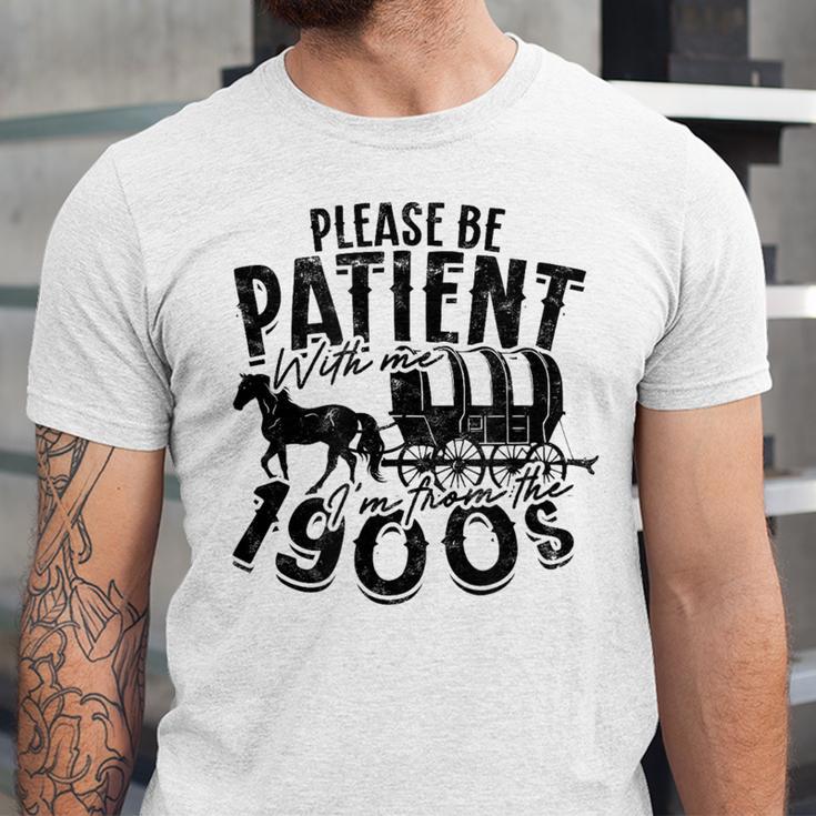 Please Be Patient With Me I'm From The 1900s Time Travel Unisex Jersey T-Shirt Please Be Patient With Me I'm From The 1900s Time Travel Unisex Jersey T-Shirt
