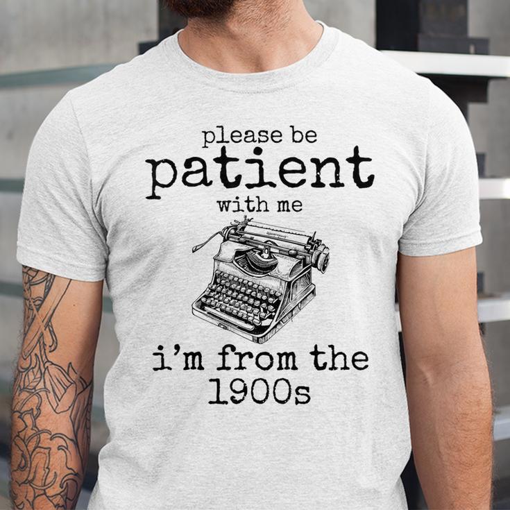 Please Be Patient With Me I'm From The 1900s Typewriter Tees Unisex Jersey T-Shirt Please Be Patient With Me I'm From The 1900s Typewriter Tees Unisex Jersey T-Shirt