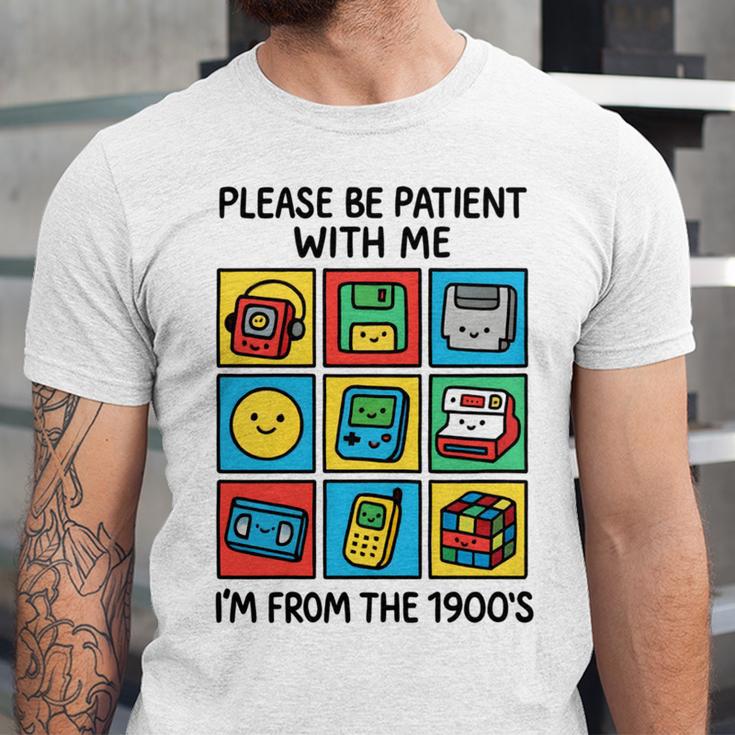 Please Be Patient With Me I'm From The 1900s Vintage 90s Unisex Jersey T-Shirt Please Be Patient With Me I'm From The 1900s Vintage 90s Unisex Jersey T-Shirt