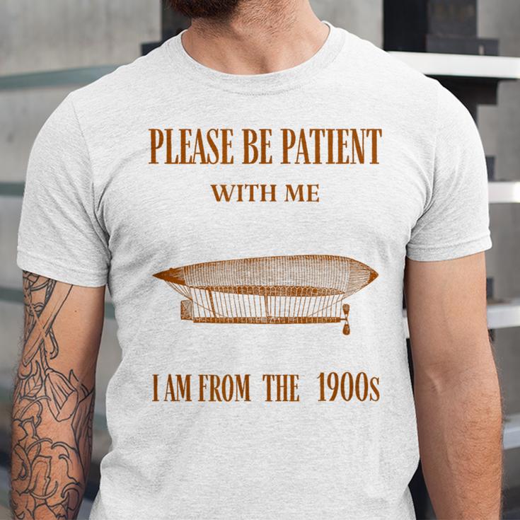Please Be Patient With Me I'm From The 1900s Vintage Airship Unisex Jersey T-Shirt