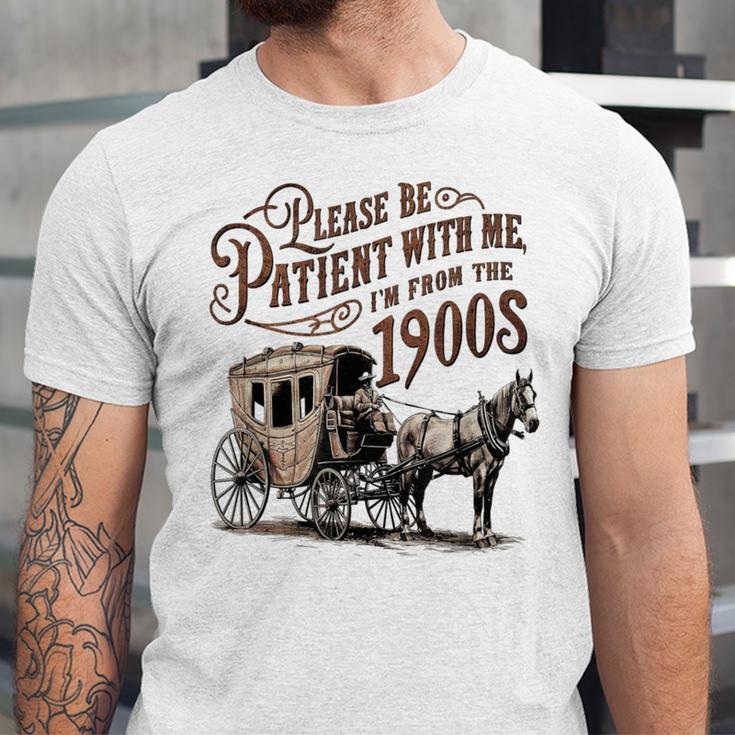 Please Be Patient With Me I'm From The 1900s Vintage Funny Unisex Jersey T-Shirt Please Be Patient With Me I'm From The 1900s Vintage Funny Unisex Jersey T-Shirt