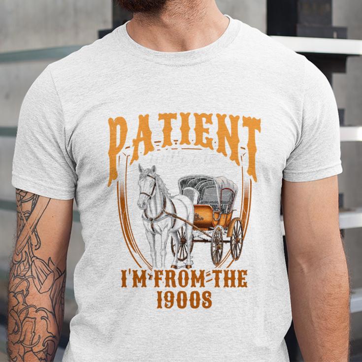 Please Be Patient With Me I'm From The 1900s Vintage Lover Unisex Jersey T-Shirt