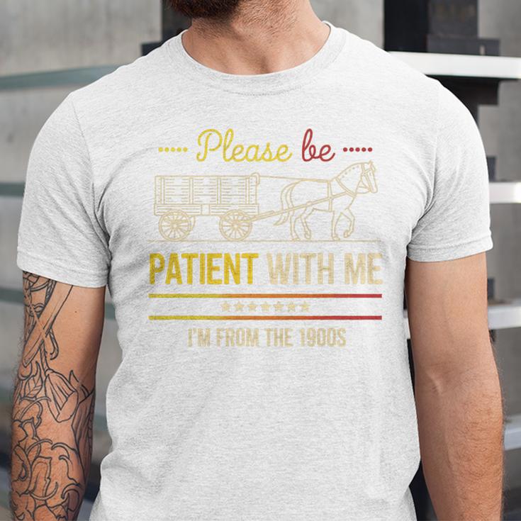 Please Be Patient With Me I'm From The 1900s Vintage Sarcasm Premium Unisex Jersey T-Shirt Please Be Patient With Me I'm From The 1900s Vintage Sarcasm Premium Unisex Jersey T-Shirt