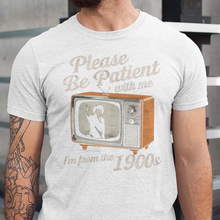 Please Be Patient With Me I'm From The 1900s Vintage TV Unisex Jersey T-Shirt Please Be Patient With Me I'm From The 1900s Vintage TV Unisex Jersey T-Shirt