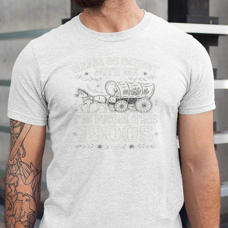 Please Be Patient With Me I'm From The 1900s Women's Unisex Jersey T-Shirt