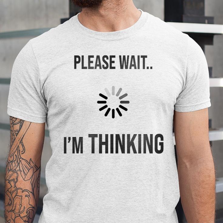 Please Wait I'm Thinking Introvert Unisex Jersey T-Shirt Please Wait I'm Thinking Introvert Unisex Jersey T-Shirt