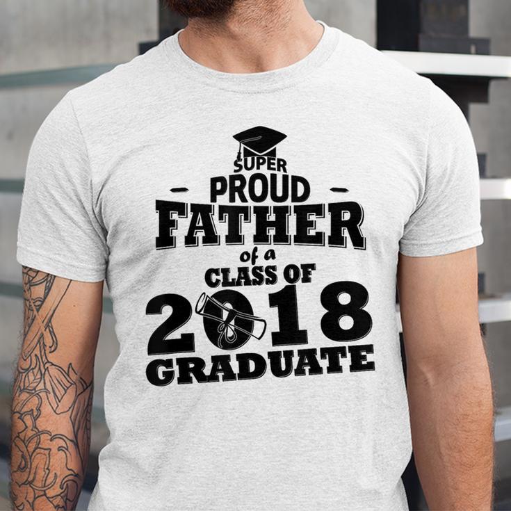 Proud Father Of A Class Of 2018 Graduate Tee Graduation Z1 Unisex Jersey T-Shirt