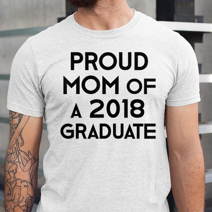 Proud Mom Of A 2018 Graduate Mama Graduation Unisex Jersey T-Shirt