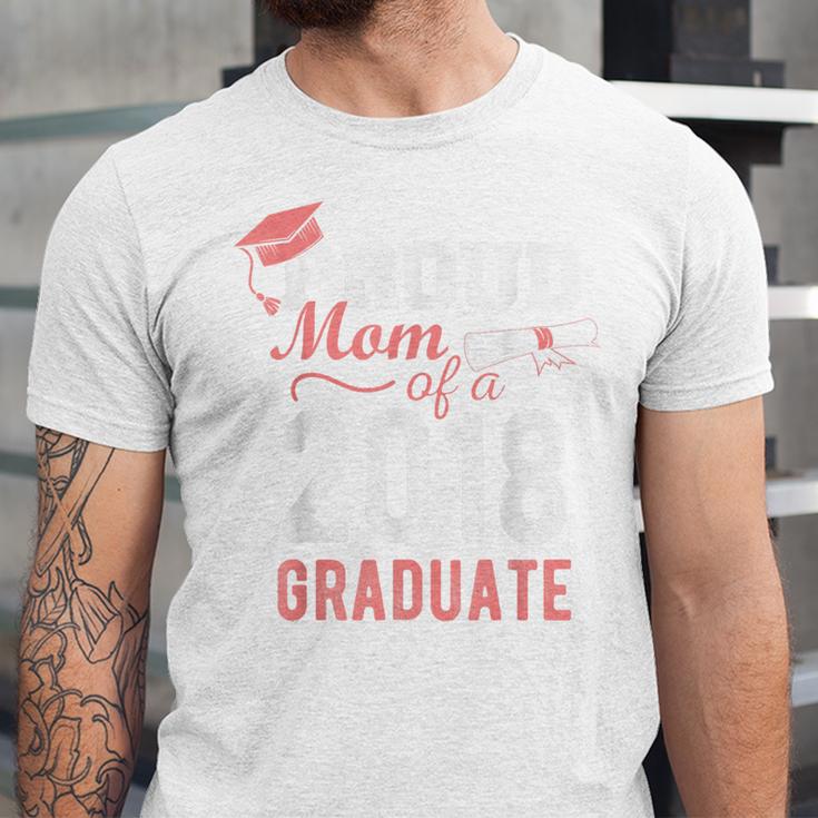 Proud Mom Of A Class 2018 Graduate Graduation Shirt Unisex Jersey T-Shirt