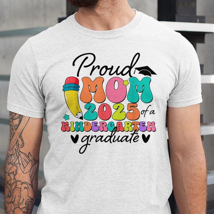 Proud Mom Class Of 2025 Kindergarten Graduate Graduation Unisex Jersey T-Shirt
