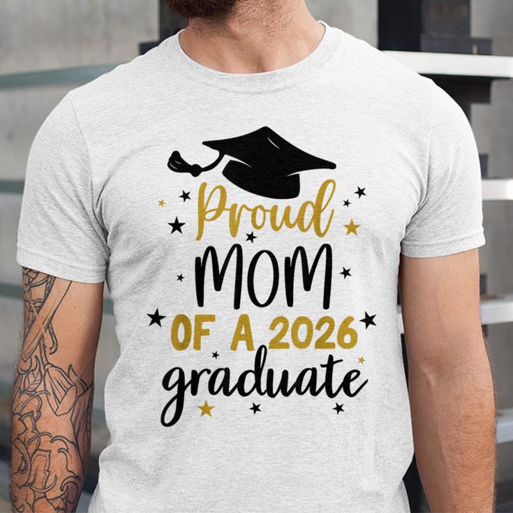 Proud Mom Of A Class Of 2026 Graduate Senior Graduation 2026 Unisex Jersey T-Shirt