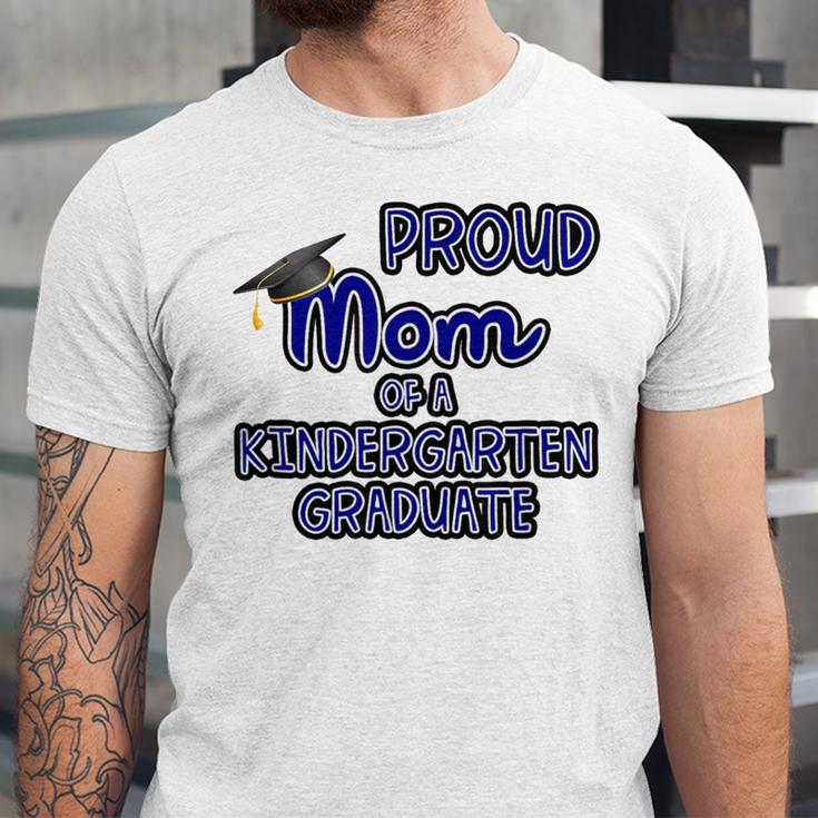 Proud Mom Of a Kindergarten Graduate Graduation TShirt Unisex Jersey T-Shirt
