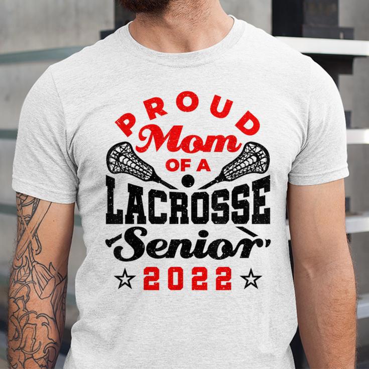 Proud Mom Of a Lacrosse Senior 2022 Graduation Unisex Jersey T-Shirt