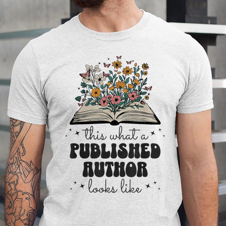 This Is What A Published Author Looks Like Book Writer Unisex Jersey T-Shirt