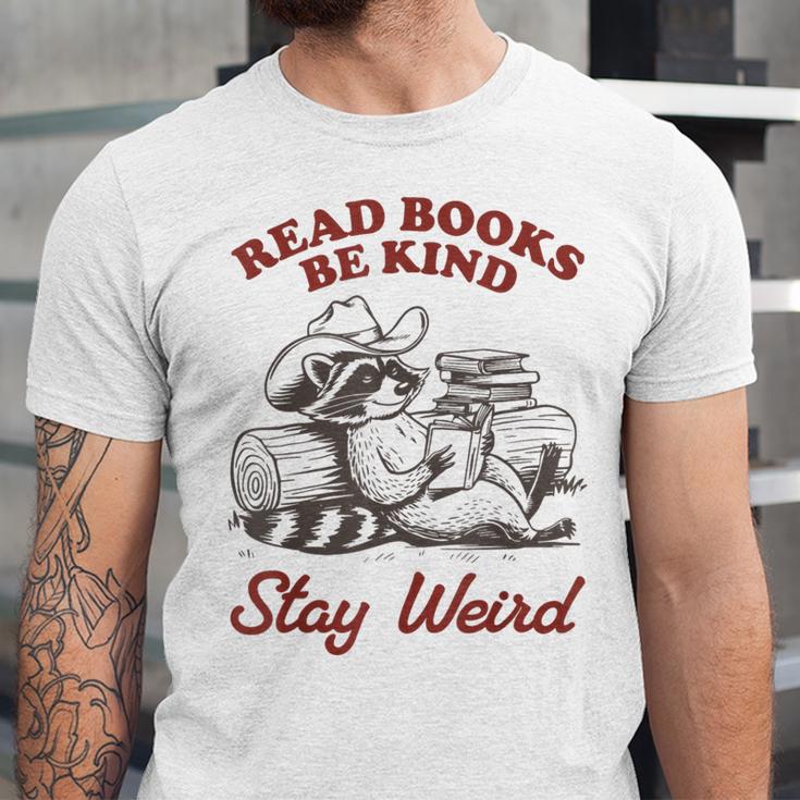 Read Books Be Kind Stay Weird Bookish Cowboy Reading Raccoon Unisex Jersey T-Shirt