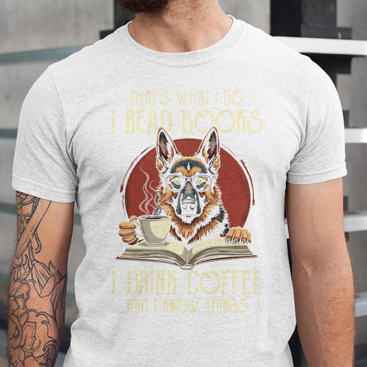 i Read Books And i Know Things German Shepherd Coffee Books Unisex Jersey T-Shirt