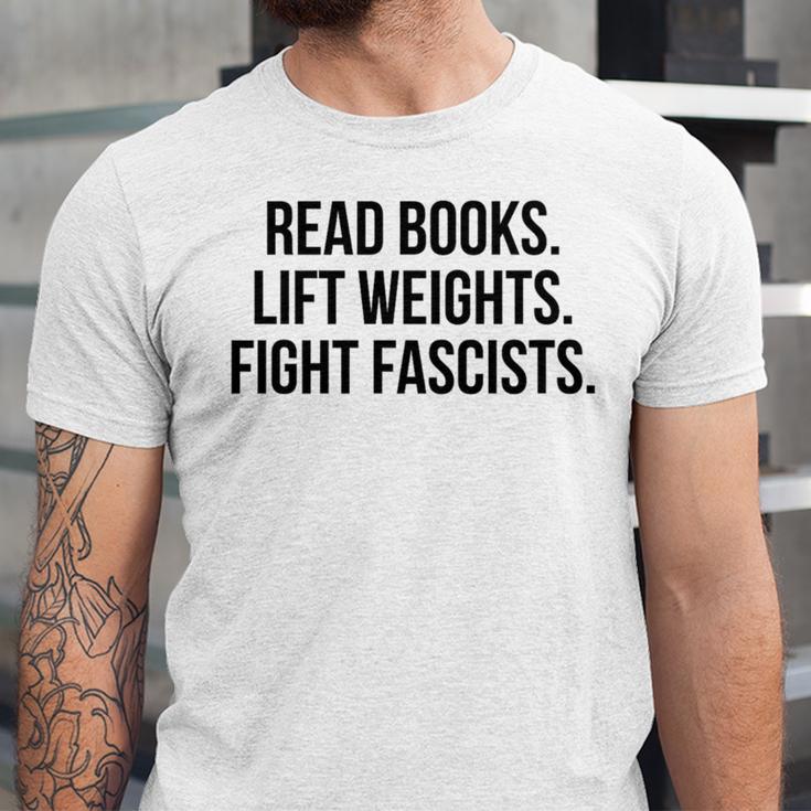 Read Books Lift Weights Fight Fascists Premium Tri-Blend Unisex Jersey T-Shirt Read Books Lift Weights Fight Fascists Premium Tri-Blend Unisex Jersey T-Shirt