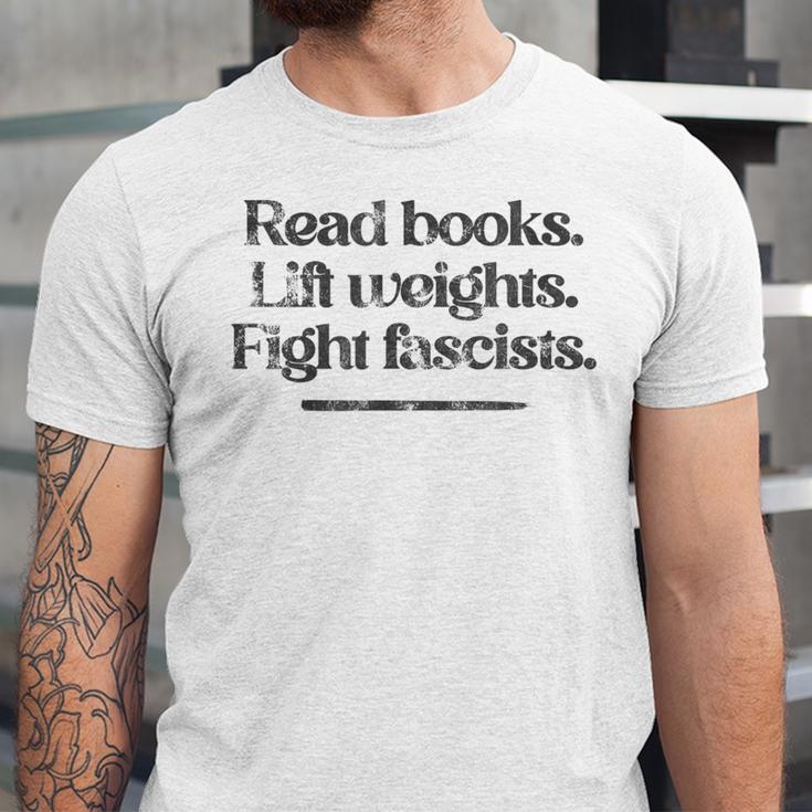Read Books Lift Weights Fight Fascists Vintage Unisex Jersey T-Shirt Read Books Lift Weights Fight Fascists Vintage Unisex Jersey T-Shirt