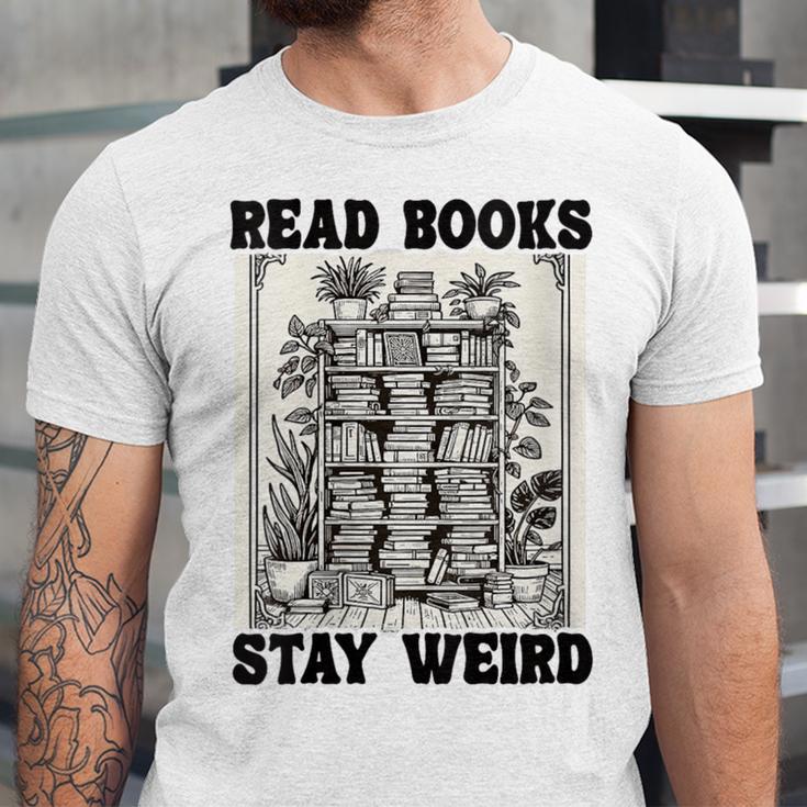 Read Books Stay Weird Book Lover Joke Introvert Reading Unisex Jersey T-Shirt