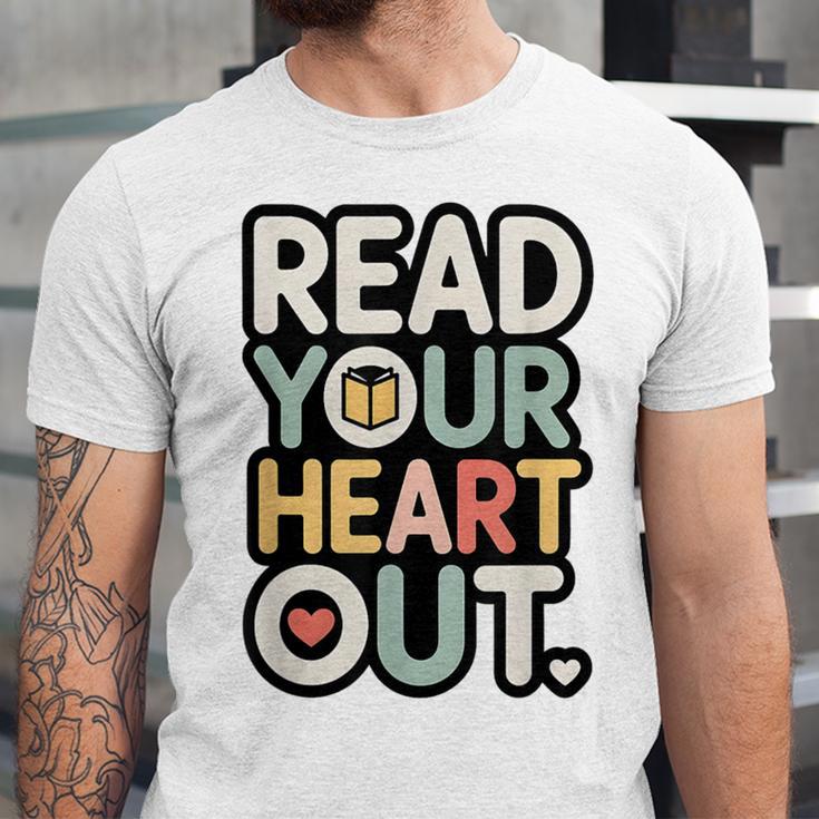 Read Your Heart Out Book Lover Quote Men Women Unisex Jersey T-Shirt