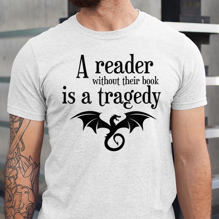 A Reader Without Their Book Is A Tragedy Dragon Rider Unisex Jersey T-Shirt A Reader Without Their Book Is A Tragedy Dragon Rider Unisex Jersey T-Shirt