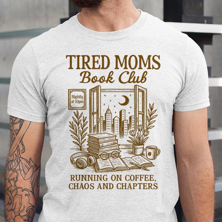 Reading Book Lover Bookish Motherhood Tired Moms Book Club Unisex Jersey T-Shirt