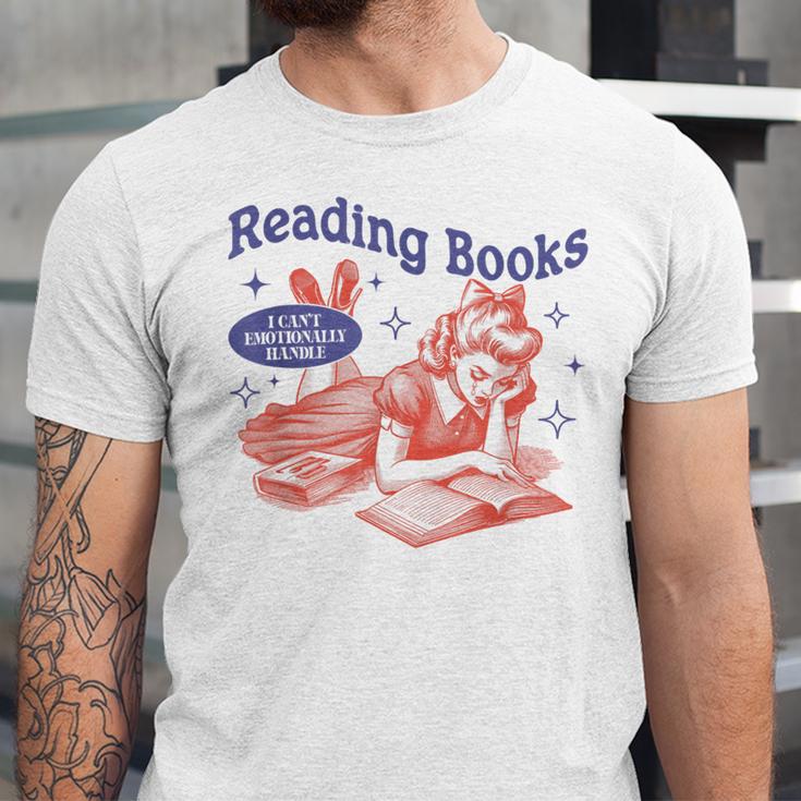 Reading Books I Can't Emotionally Handle Book Lover Unisex Jersey T-Shirt