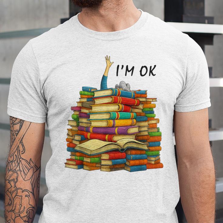 Reading Books Librarian Reader Nerd I'm Ok Teacher School Unisex Jersey T-Shirt