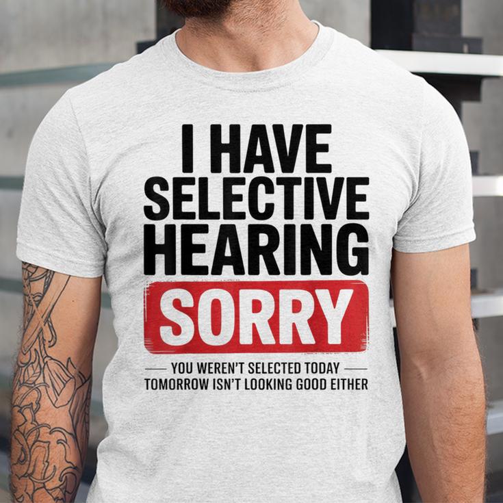 Sarcastic Sayings Introvert I Have Selective Hearing Unisex Jersey T-Shirt Sarcastic Sayings Introvert I Have Selective Hearing Unisex Jersey T-Shirt