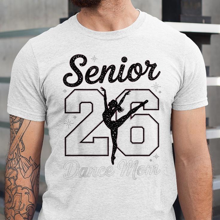 Senior Dance Mom Class Of 2026 Dancer Daughter Graduation Unisex Jersey T-Shirt